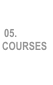 Courses